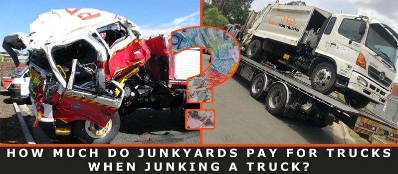 How Much Do Junkyards Pay For Trucks When Junking a Truck?